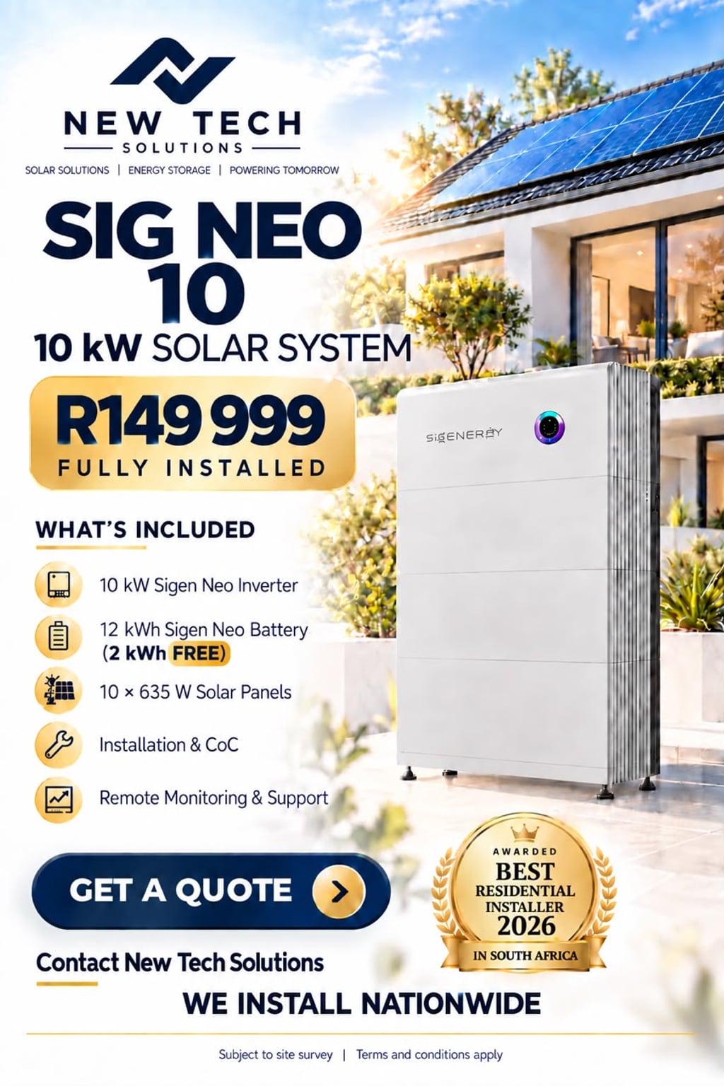 Sigen Neo 10 kW solar system, R149 999 fully installed: 10 kW Sigen Neo inverter, 12 kWh Sigen Neo battery (2 kWh free), 10 x 635 W solar panels, installation and CoC, remote monitoring and support. Subject to site survey